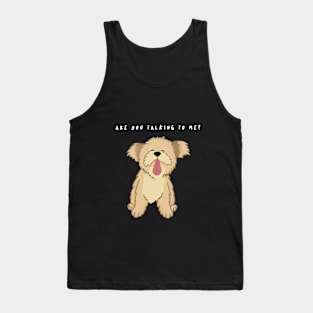 Are You Talking To Me? Tank Top